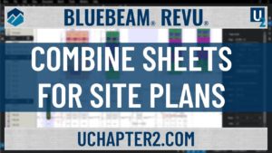 Bluebeam Revu-Combine PDFs Into One Without Frustration-UChapter2