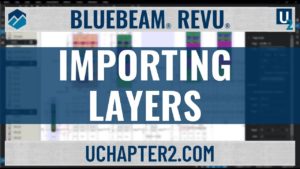 Bluebeam Revu-Importing Layers-UChapter2