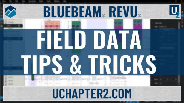 Top 5 Tips & Tricks for Collecting Field Data with Bluebeam Revu