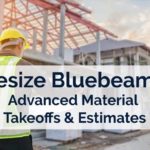 Bitesize Bluebeam Takeoff & Estimate Advanced