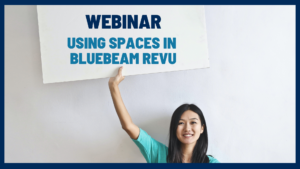 Premium Webinar - Using Spaces in Bluebeam Revu