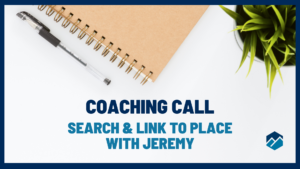 Premium Coaching Call - Search & Link Place