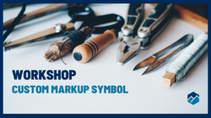 Premium Workshop - Custom Markup Symbol