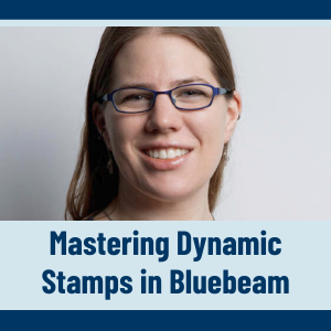 Behind the Build - Mastering Dynamic Stamps in Bluebeam Customization with JavaScript