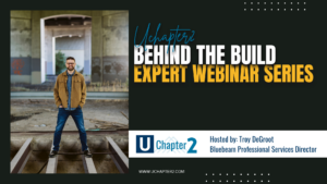 Uchapter2 Behind the Build Expert Webinar Series