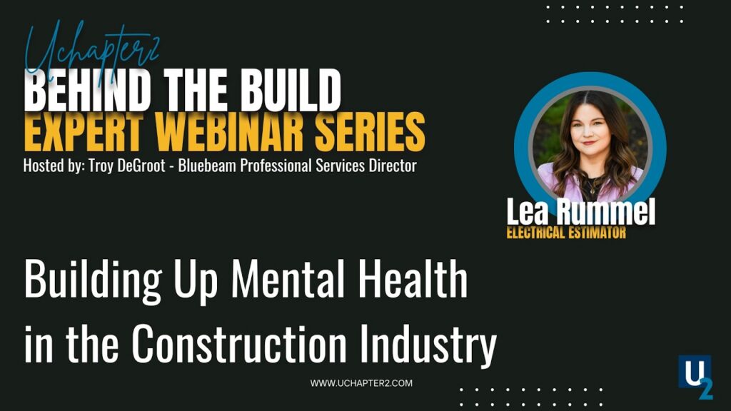 Building Up Mental Health in the Construction Industry (Behind the Build) - UChapter2